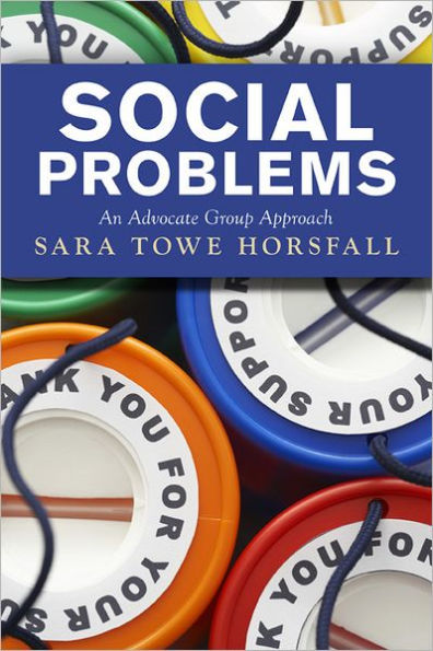 Social Problems: An Advocate Group Approach / Edition 1