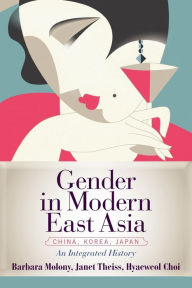 Title: Gender in Modern East Asia / Edition 1, Author: Barbara Molony