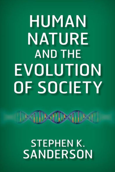 Human Nature and the Evolution of Society / Edition 1