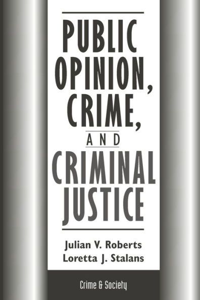 Public Opinion, Crime, And Criminal Justice / Edition 1