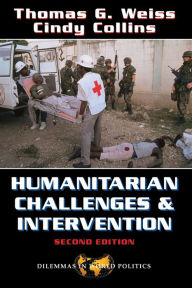 Title: Humanitarian Challenges And Intervention: Second Edition / Edition 2, Author: Thomas G Weiss