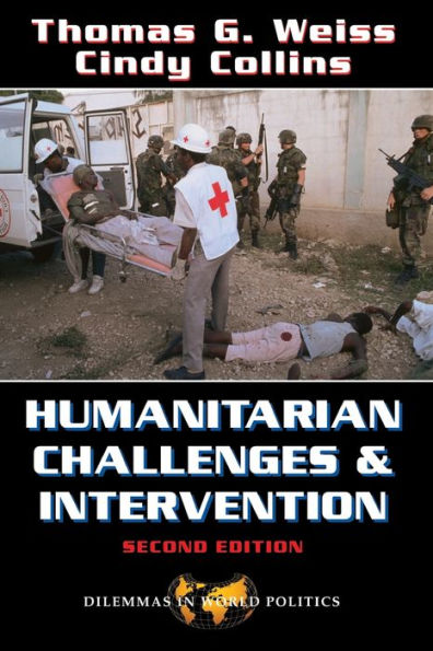 Humanitarian Challenges And Intervention: Second Edition / Edition 2