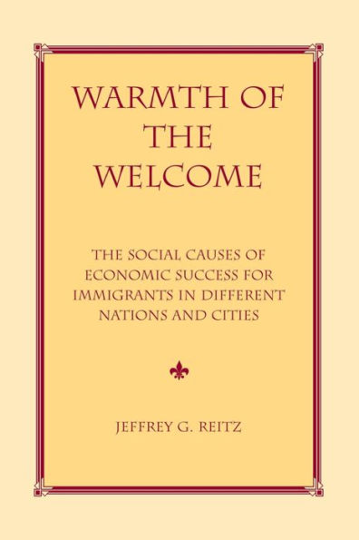 Warmth Of The Welcome: The Social Causes Of Economic Success In Different Nations And Cities / Edition 1