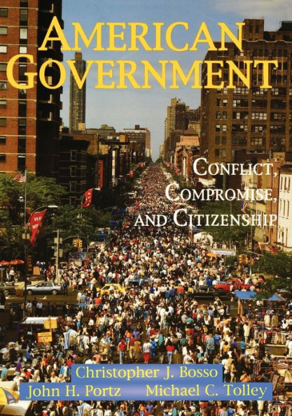 American Government: Conflict, Compromise, And Citizenship / Edition 1