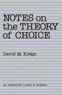 Notes On The Theory Of Choice / Edition 1
