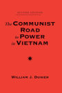 The Communist Road To Power In Vietnam: Second Edition / Edition 2