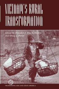 Title: Vietnam's Rural Transformation / Edition 1, Author: Benedict J Tria Kerkvliet