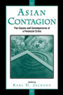 Asian Contagion: The Causes And Consequences Of A Financial Crisis / Edition 1