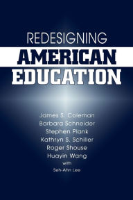 Title: Redesigning American Education, Author: James Coleman
