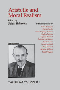 Title: Aristotle And Moral Realism, Author: Robert A Heinaman