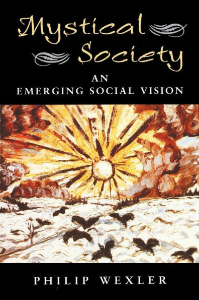 Mystical Society: An Emerging Social Vision / Edition 1