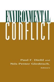 Title: Environmental Conflict: An Anthology / Edition 1, Author: Paul Diehl