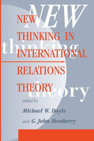 Title: New Thinking In International Relations Theory / Edition 1, Author: Michael W Doyle