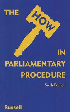 How in Parliamentary Procedure / Edition 6