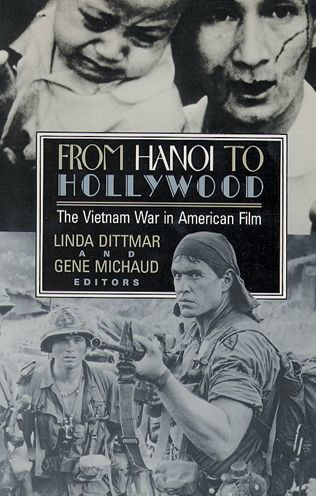 From Hanoi to Hollywood: The Vietnam War in American Film / Edition 1