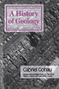 Title: A History Of Geology, Author: Gabriel Gohau
