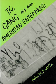 Title: The Gang as an American Enterprise / Edition 1, Author: Felix M. Padilla