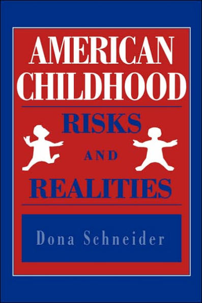 American Childhood: Risks and Realities / Edition 1