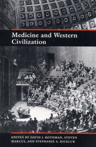 Title: Medicine and Western Civilization / Edition 1, Author: Stephanie  Kiceluk
