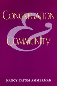 Title: Congregation and Community, Author: Nancy Ammerman