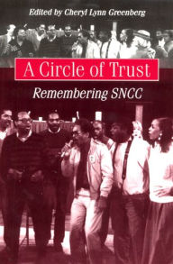 Title: A Circle of Trust: Remembering SNCC / Edition 1, Author: Cheryl Lynn Greenberg