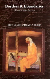 Title: Borders and Boundaries: How Women Experienced the Partition of India / Edition 1, Author: Ritu Menon