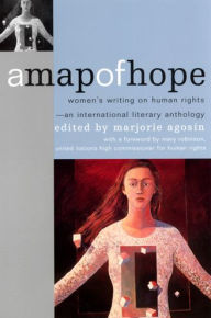 Title: A Map of Hope: Women's Writing on Human Rights-An International Literary Anthology / Edition 1, Author: Marjorie Agosín