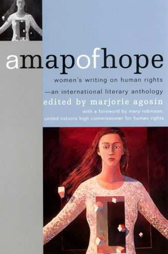 A Map of Hope: Women's Writing on Human Rights-An International Literary Anthology / Edition 1