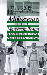 Title: Adolescence in a Moroccan Town, Author: Susan Schaefer Davis