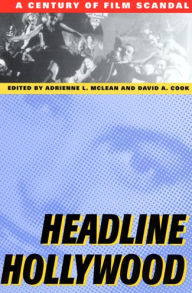 Title: Headline Hollywood: A Century of Film Scandal / Edition 1, Author: Adrienne L. McLean