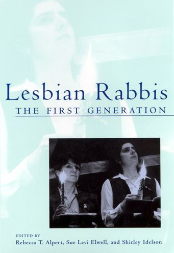 Lesbian Rabbis: The First Generation