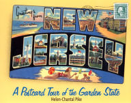 Title: Greetings from New Jersey: A Postcard Tour of the Garden State, Author: Helen-Chantal Pike