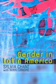 Title: Gender in Latin America / Edition 1, Author: Sylvia Chant