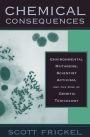 Chemical Consequences: Environmental Mutagens, Scientist Activism, and the Rise of Genetic Toxicology