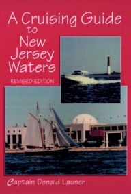 Title: A Cruising Guide to New Jersey Waters, Author: Donald Launer