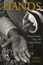 Hands: Physical Labor, Class, and Cultural Work / Edition 1