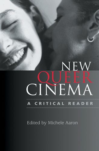 New Queer Cinema: A Critical Reader / Edition 1