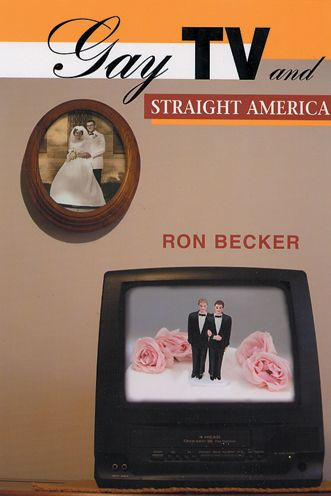Gay TV and Straight America / Edition 1