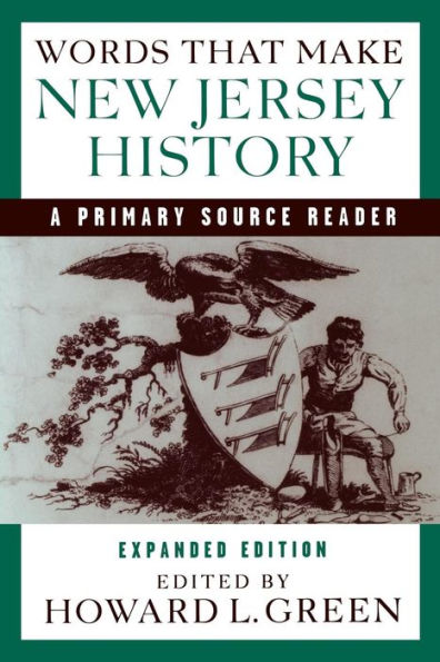 Words That Make New Jersey History: A Primary Source Reader, revised and expanded edition / Edition 2