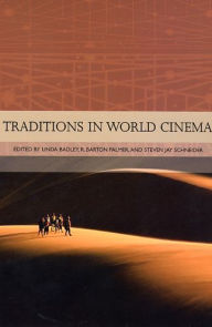 Title: Traditions in World Cinema / Edition 1, Author: Linda R Badley