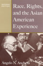 Race, Rights, and the Asian American Experience / Edition 2