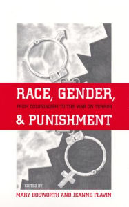 Title: Race, Gender, and Punishment: From Colonialism to the War on Terror, Author: Jeanne Flavin