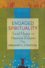 Engaged Spirituality: Social Change and American Religion