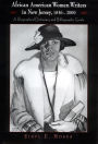 African American Women Writers in New Jersey, 1836-2000: A Biographical Dictionary and Bibliographic Guide
