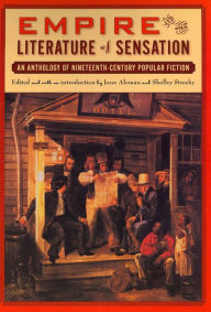 Title: Empire and The Literature of Sensation: An Anthology of Nineteenth-Century Popular Fiction, Author: Mary Denison