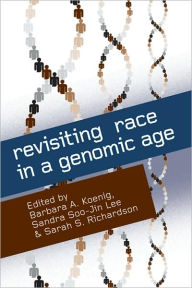 Title: Revisiting Race in a Genomic Age, Author: Barbara Koenig