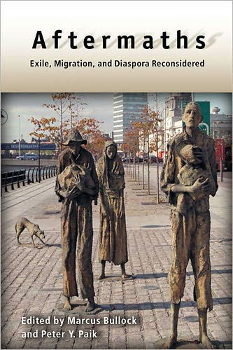 Aftermaths: Exile, Migration, and Diaspora Reconsidered