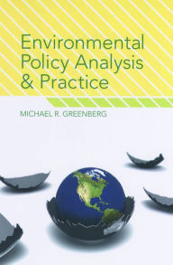 Title: Environmental Policy Analysis and Practice, Author: Michael R Greenberg