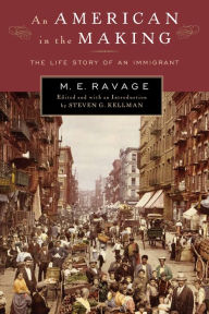 Title: An American in the Making: The Life Story of an Immigrant, Author: M. E. Ravage