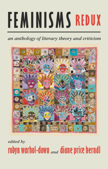 Feminisms Redux: An Anthology of Literary Theory and Criticism